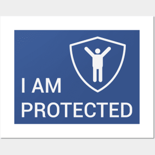 I am protected so i happy Posters and Art